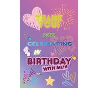 Thank You for Celebrating my Birthday: Journal for Kids, Girls, Teens (6x9 inches, 77 Lined Pages)Loot Bag Fillers, Thank You Gifts - Birthday Party Favors or Decorations