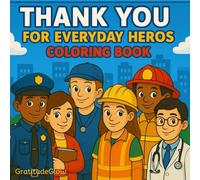 Thank You for Everyday Heros: Kids Coloring Book (Thank You! Kids Coloring Book)