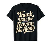 Thank You For Leaving Me Alone Introvert Social Mood - Camiseta