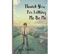 Thank You For Letting Me Be Me