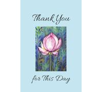 Thank You for This Day: 1 Year Weekly Gratitude Journal to Promote Mindfulness and Increase Positivity - Light Blue