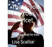Thank you For Your Service!: A Coloring Book For Kids!