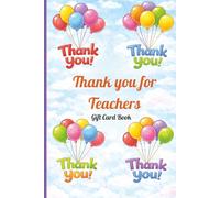 Thank You Gift Card Book for Teachers: Simple & Budget-Friendly Ideas| End of Year Teacher Gift | 5 Gift Card Edition | Paperback 6x9 size 24 pages (The Meaningful Moments Gift Card Series)