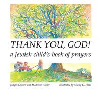 Thank You, God!: A Jewish Child's Book of Prayers (Shabbat)