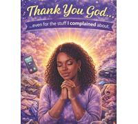 Thank You God Notebook: •prayer journal •faith planner •christian notebook •bible journal •gratitude journal •spiritual planner •devotional journal •god first planner •prayer notebook