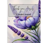 Thank You Jesus: A guided journal