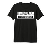 Thank You, MOM - Forever Grateful / ¡Gracias, Mamá Camiseta Premium