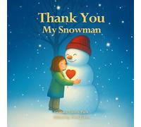 THANK YOU MY SNOWMAN: LOVE NEVER MELTS