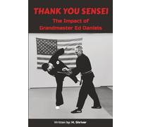 Thank You Sensei: The Impact of Grandmaster Ed Daniels