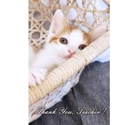 Thank You, Teacher! A Cat Lover’s Journal of Gratitude: A5 (5.5" x 8.5") 192 Lined Pages, Hardcover Notebook - A Perfect Gift for Teachers to Celebrate the End of the School Year