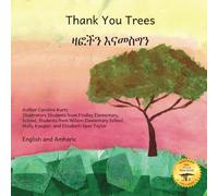 Thank You Trees: Appreciating Trees in English and Amharic