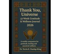 Thank You, Universe: A 52-W ratitude and Wellness Journal 2026