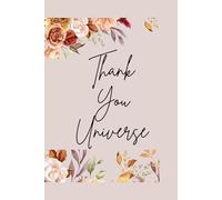 Thank You Universe: Gratitude Journal