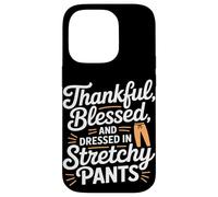 Thankful Blessed and Dressed in Stretch Pants Thanksgiving Carcasa para iPhone 14 Pro