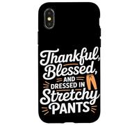 Thankful Blessed and Dressed in Stretch Pants Thanksgiving Carcasa para iPhone X/XS