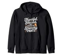 Thankful Blessed and Dressed in Stretch Pants Thanksgiving Sudadera con Capucha