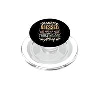 Thankful Blessed Kind of A Mess But Trusting God In All PopSockets PopGrip para MagSafe