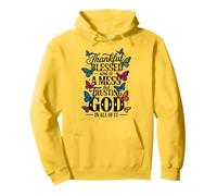 Thankful Blessed Kind of A Mess But Trusting God In All Sudadera con Capucha