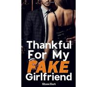 Thankful For My FAKE Girlfriend (Happily Ever Holiday)