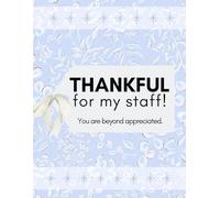 Thankful for my staff! You are beyond appreciated.: Employee Appreciation Notebook Gift, Office Morale Booster Idea, 120 blank lined pages, 8.5 x 11 in dimensions