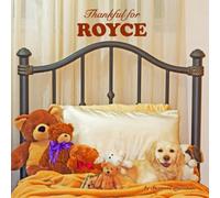 Thankful for Royce: Personalized Picture Book with Love & Gratitude Rhymes for Kids, Toddlers, Baby Girl, Baby Boy & Dog Lovers of All Ages