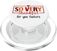 Thankful for You Fuckers Funny Thanksgiving Thankful As Fuck PopSockets PopGrip para MagSafe
