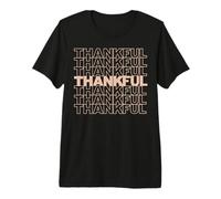 Thankful Grateful Blessed Hombres Mujeres Niños Niños Niños Niñas Camiseta Premium