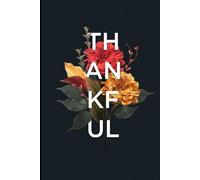 THANKFUL - The Daily Gratitude & Growth Planner: Cultivate Gratitude. Master Your Mind. Transform Your Life.