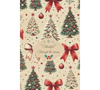 Thankful Through the Season: A Christmas Journal for Daily Gratitude and Reflection