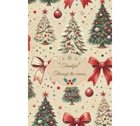 Thankful Through the Season: A Christmas Journal for Daily Gratitude and Reflection