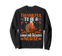 Thankful To Be A Labour and Delivery Nurse Thanksgiving Sudadera