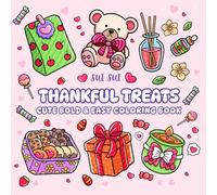 Thankful Treats - Cute Bold & Easy Coloring Book: For Adults and Teens. Simple Gift Designs for Gratitude and Relaxation