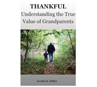 Thankful: Understanding the True Value of Grandparents