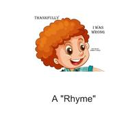 Thankfully I was Wrong A "Rhyme"