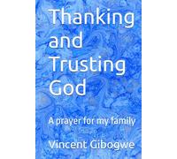 Thanking and Trusting God: A prayer for my family