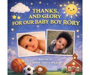 Thanks, and Glory for our Baby Boy Rory