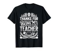 Thanks For Being My Teacher Apreciación del educador - Camiseta