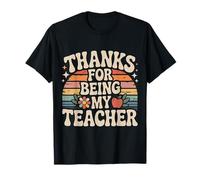 Thanks For Being My Teacher Apreciación del educador - Camiseta