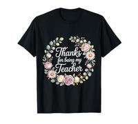 Thanks For Being My Teacher Educator Appreciation - Camiseta