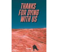 Thanks for dying with us: Stories from the In-Between