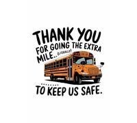 Thanks For Going The Extra Mile to Keep Us Safe: Blank Lined Notebook for School Bus Drivers | Appreciation Gift | End of Year, Retirement, Thank You or Holiday Present