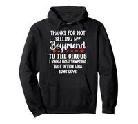 Thanks for Not Selling My Boyfriend to The Circus Valentine Sudadera con Capucha