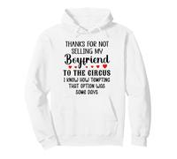 Thanks for Not Selling My Boyfriend to The Circus Valentine Sudadera con Capucha