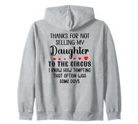Thanks for Not Selling My Daughter to The Circus Son in Law Sudadera con Capucha