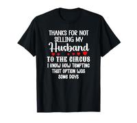 Thanks for Not Selling My Husband to The Circus Wife Couple Camiseta