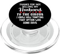 Thanks for Not Selling My Husband to The Circus Wife Couple PopSockets PopGrip para MagSafe
