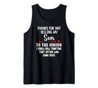 Thanks for Not Selling My Son to The Circus Daughter in Law Camiseta sin Mangas