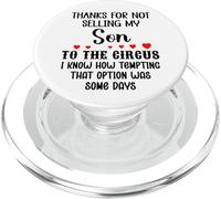 Thanks for Not Selling My Son to The Circus Daughter-in-Law PopSockets PopGrip para MagSafe