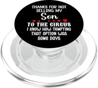 Thanks for Not Selling My Son to The Circus Daughter in Law PopSockets PopGrip para MagSafe