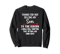 Thanks for Not Selling My Son to The Circus Daughter in Law Sudadera